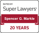 Rated by Super Lawyers | Spencer G. Markle | 20 Years
